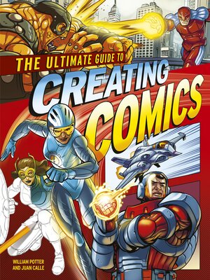 cover image of The Ultimate Guide to Creating Comics
